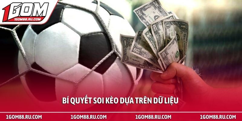 Soi kèo 1 Bí quyết soi kèo dựa trên dữ liệu