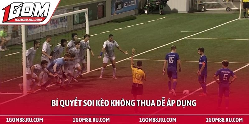 Bí quyết soi kèo không thua - Bí mật trở thành cao thủ 2 Bí quyết soi kèo không thua dễ áp dụng