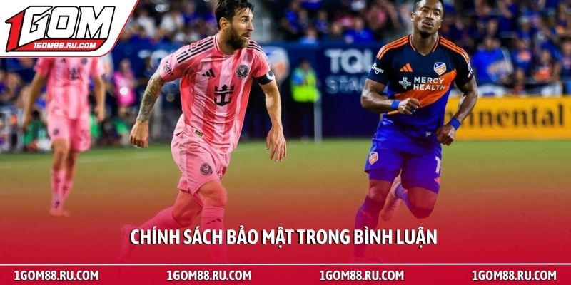 Chính Sách Bảo Mật 2 Chính sách bảo mật trong bình luận