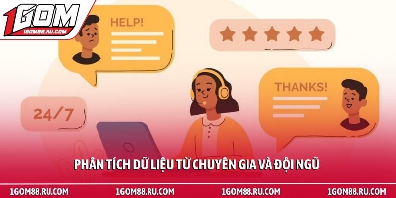 Chuyên Gia Và Đội Ngũ 2 Phân tích dữ liệu từ chuyên gia và đội ngũ