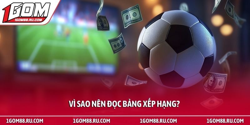 Thủ thuật 2 Vì sao nên đọc bảng xếp hạng?